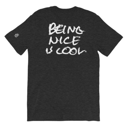 BEING NICE IS COOL - Black Triblend Basic T-Shirt - Back