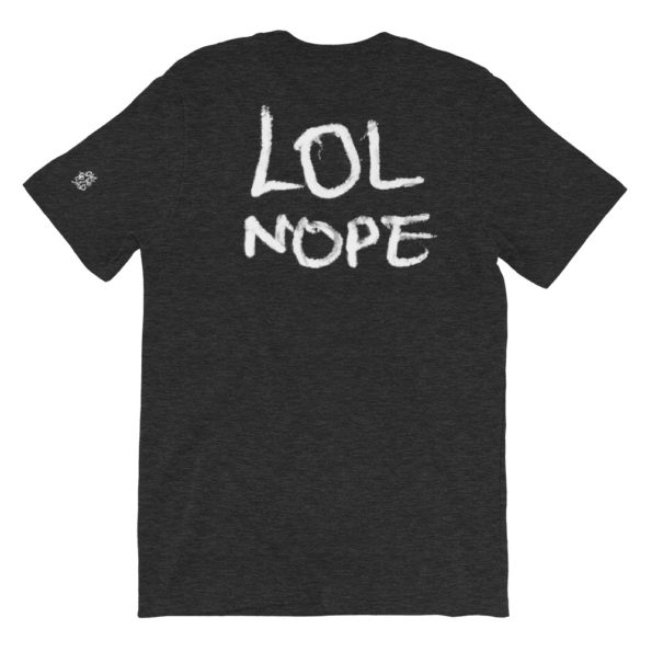 LOL NOPE - Black Triblend Basic T-Shirt - Back