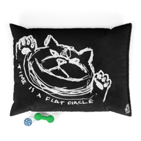 TIME IS A FLAT CIRCLE - Winter Pet Bed - Small